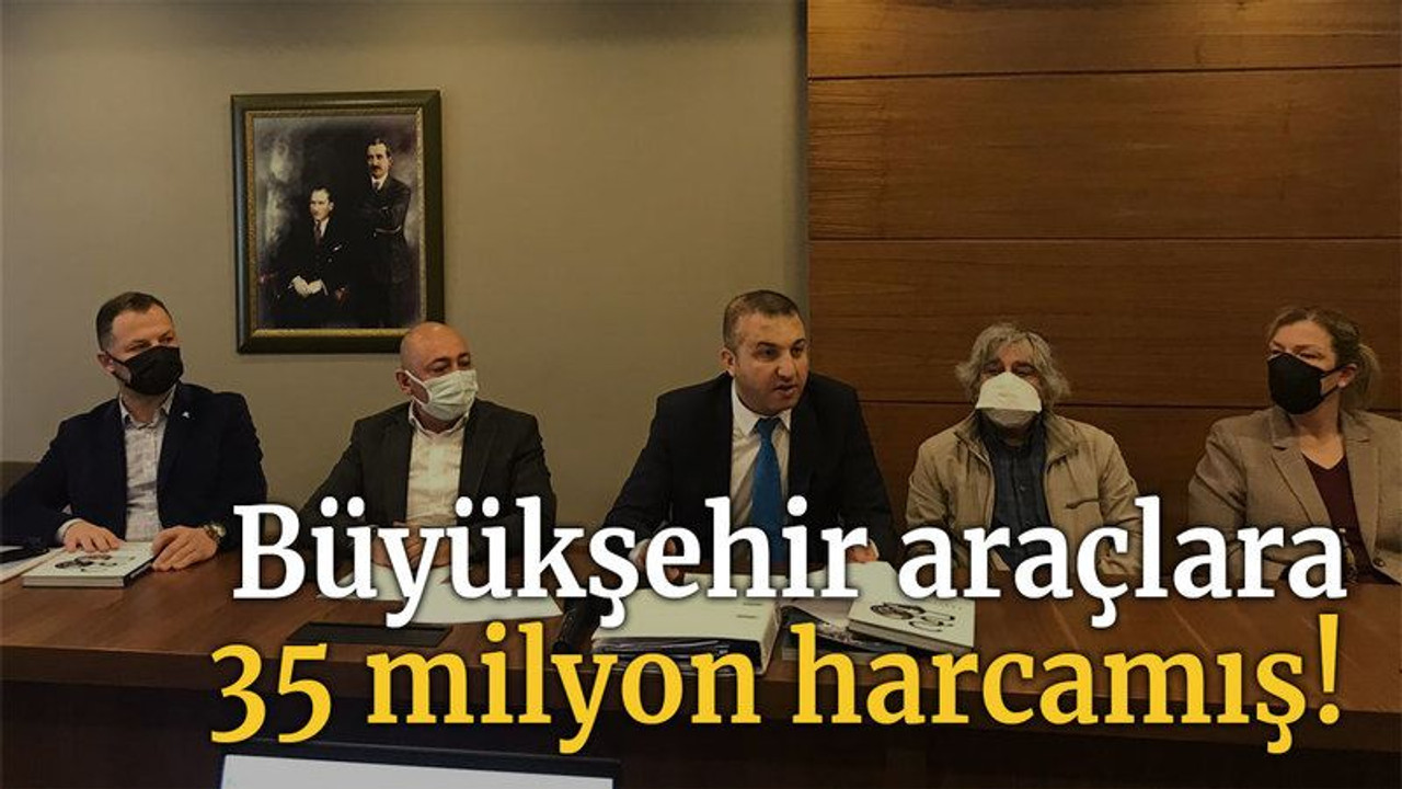 Büyükşehir araçlara 35 milyon harcamış!